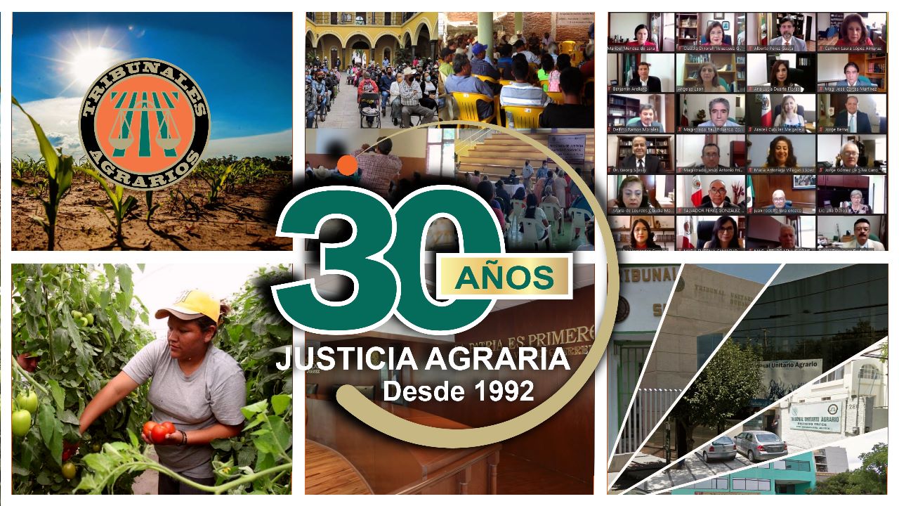 2022, año que se conmemoran 30 años de justicia agraria.