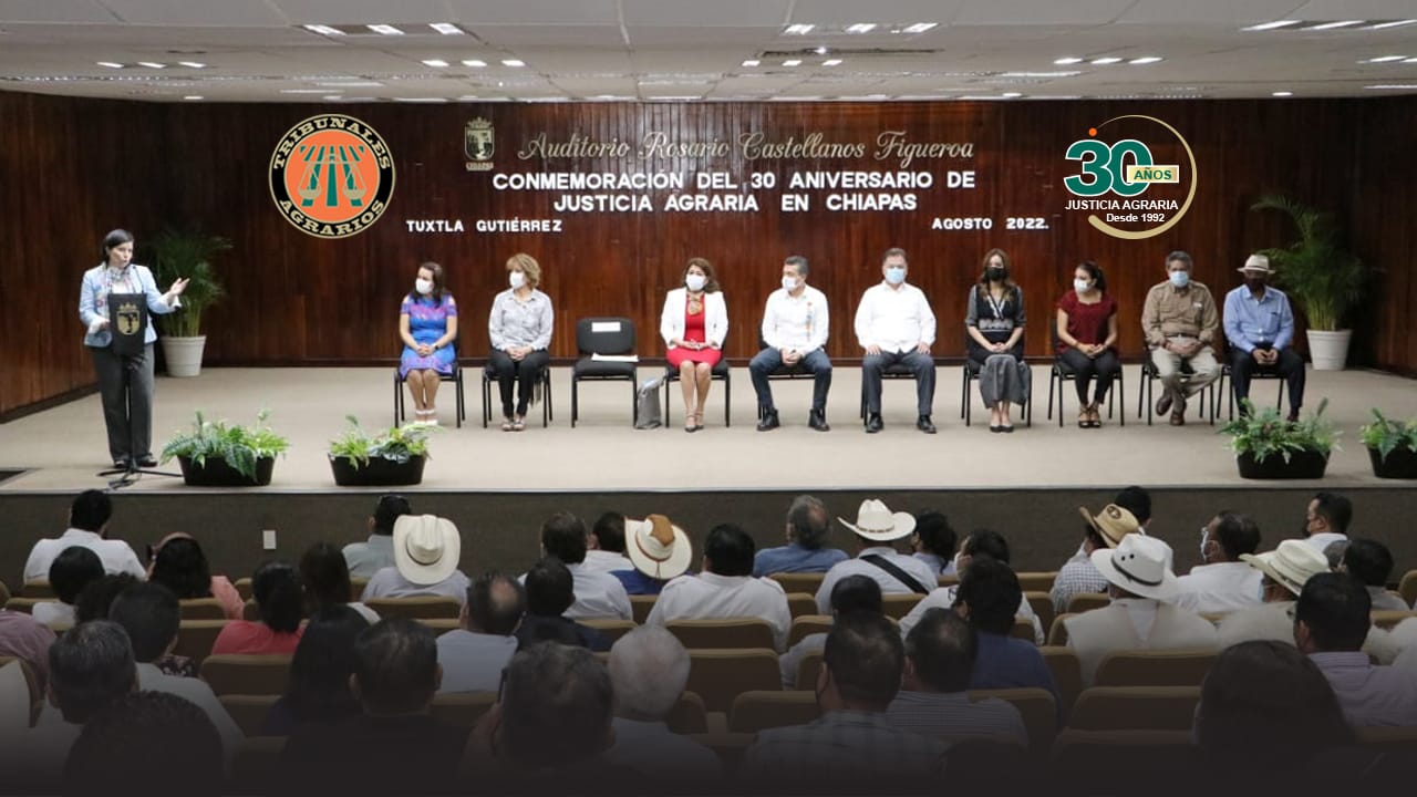 El Tribunal Unitario Agrario Distrito 3, con sede en Tuxtla Gutiérrez, Estado de Chiapas celebra evento conmemorativo de los 30 años de los Tribunales Agrarios, en el marco de Acuerdo General 07/2022.
